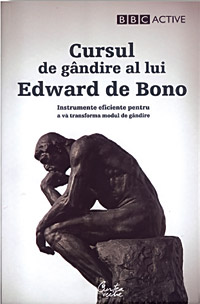 Cursul de gandire al lui Edward de Bono 3 Cursul de gandire al lui Edward de Bono, Editura Curtea Veche