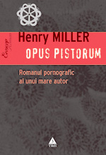 Opus Pistorum, Henry Miller, Editura Trei