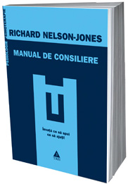 Manual de consiliere 3 Manual de consiliere, Richard Nelson-Jones, Editura Trei