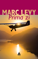 Prima zi 3 Prima zi, Marc Levy, Editura Trei