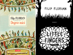 Romanul ”Degete mici” de Filip Florian in presa internationala 2 Filip Florian, Degete mici, Polirom, Little Fingers, Houghton Mifflin Harcourt, Alistair Ian Blyth