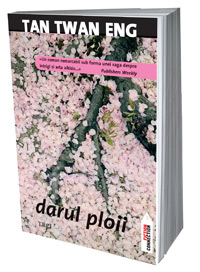 Darul ploii 3 Darul ploii, Tan Twan Eng, Editura Trei