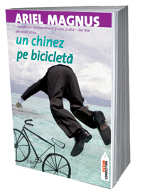 Un chinez pe bicicleta 2 Un chinez pe bicicleta, Ariel Magnus, Editura Trei