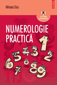 Numerologie practica, Mihaela Dicu, Editura Polirom