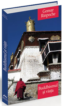 Buddhismul si viata, Gonsar Rinpoche, Editura Herald