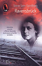 Milena Jesensk¡: O iubire a lui Kafka 4 Steve Sem Sandberg, Ravensbr¼ck, Humanitas Fiction