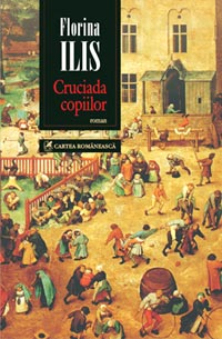 Cruciada copiilor, Florina Ilis, editura Cartea Romaneasca