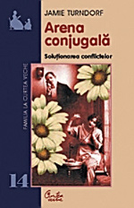 Arena conjugala, Jamie Turndorf, Editura Curtea Veche