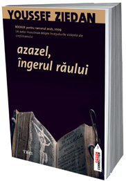 Azazel, ingerul raului 3 Azazel, ingerul raului, Youssef Ziedan, Editura Trei