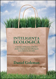 Inteligenta ecologica, Daniel Goleman, Editura Curtea Veche
