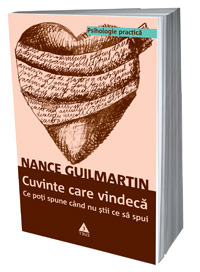Cuvinte care vindeca 3 Cuvinte care vindeca, Nance Guilmartin, Editura Trei