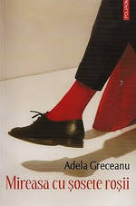 Mireasa cu sosete rosii - Fragment 4 Mireasa cu sosete rosii, Adela Greceanu, Editura Polirom