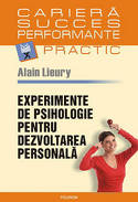 De ce ne amintim mai bine intamplarile in care sunt implicate anumite emotii? 4 Experimente de psihologie pentru dezvoltarea persoanala, Alain Lieury, Editura Polirom