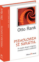 Psihologia si sufletul, Otto Rank, Editura Herald