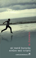 si toata bucuria acelor ani tristi - selectie de poeme 4 si toata bucuria acelor ani tristi, Mihai Dutescu, Editura Cartea Roamneasca