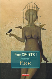 Firesc 3 Firesc, Petru Cimpoesu, Editura Polirom