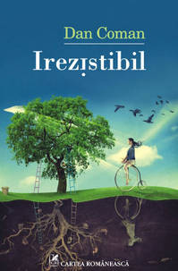 Irezistibil 3 Irezistibil, Dan Coman, Editura Cartea Romaneasca