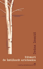 Ritmuri de imblinzit aricioaica, doina Ioanid, Editura Cartea Romaneasca