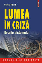 Lumea in criza, Erorile sistemului, Cristina Peicuti, Editura Polirom