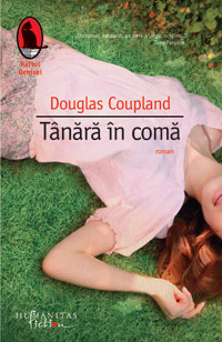 Tanara in coma 2 Douglas Coupland, Tanara in coma, Editura Humanitas Fiction