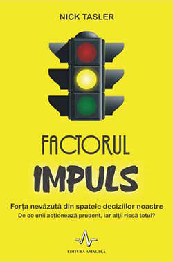 Factorul impuls 3 Factorul impuls, Nick Tasler,  Editura AMALTEA