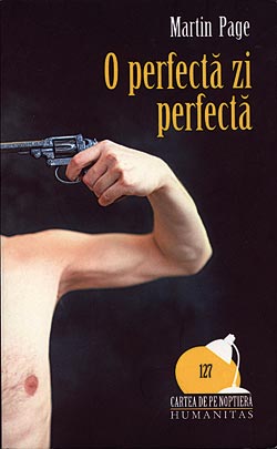 O perfecta zi perfecta, martin page
