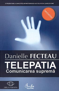 Telepatia - Comunicarea suprema, Danielle Fecteau, Elena-Daniela Ciufu, Curtea Veche