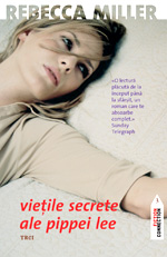 Vietile secrete ale Pippei Lee, Rebecca Miller, Editura Trei
