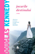 Jocurile destinului 1 Jocurile destinului, Douglas Kennedy, Editura Trei