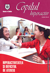 Copilul hiperactiv 1 Copilul hiperactiv, Colette Sauve, House of Guides
