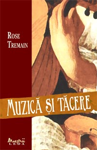 Muzica si tacere 3 Muzica si tacere, Rose Tremain, Leda