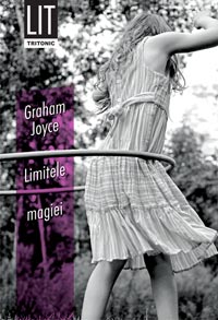 Limitele magiei 3 Graham Joyce, Limitele magiei, Tritonic