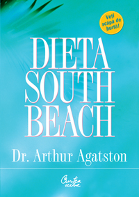 Dieta South Beach 3 Dieta South Beach, Dr. Arthur Agatston, Curtea Veche