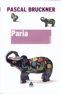 Paria 3 Paria, Pascal Bruckner, Editura trei