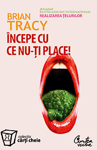 Incepe cu ce nu-ti place, Brian Tracy, curtea veche