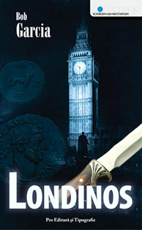 Londinos 3 Londinos, Bob Garcia, Pro Editura