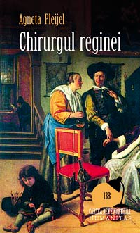 Chirurgul reginei 3 Chirurgul reginei, Agneta Pleijel, Humanitas
