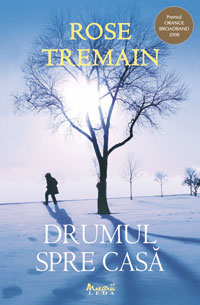 Drumul spre casa, Rose Tremain, editura Leda