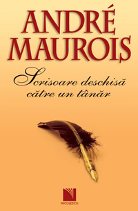 Scrisoare deschisa catre un tanar 3 Scrisoare deschisa catre un tanar, André Maurois, editura Niculescu