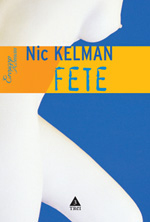 Fete 3 Fete, Nic Kelman, editura Trei