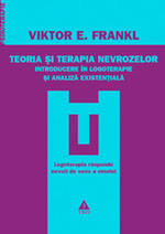 Teoria si terapia nevrozelor 2 Teoria si terapia nevrozelor, Viktor E. Frankl, Editura Trei