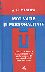 Vreau totul imediat! 3 Motivatie si personalitate, Abraham H. Maslow, Editura Trei