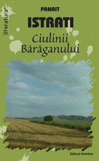Ciulinii Baraganului, Panait Istrati, editura Nomina