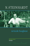 Lansare: Primejdia marturisirii de N. Steinhardt si Ioan Pintea 8 Articole burgheze, N. Steinhardt, editura Polirom