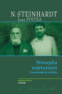 Lansare: Primejdia marturisirii de N. Steinhardt si Ioan Pintea 3 Primejdia marturisirii, N. Steinhardt, Ioan Pintea, editura Polirom