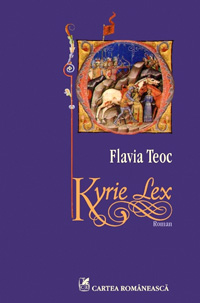 Kyrie Lex, Flavia Teoc, Cartea Romaneasca