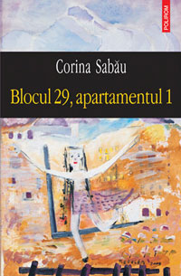 Scriitoarea Nora Iuga prezinta primul roman al Corinei Sabau 2 Blocul 29, apartamentul 1, Corina Sabau, editura Polirom