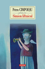 Daca aveti drum prin Torino... 5 Simion liftnicul, Petru Cimpoesu, Editura Polirom