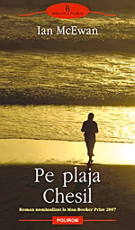 Dan Lungu voteaza pentru Ian MCEwan 6 Pe plaja din Chesil, Ian MCEwan, Editura Polirom