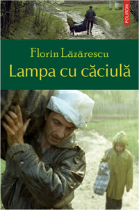 Lampa cu caciula, Florin Lazarescu, Editura Polirom